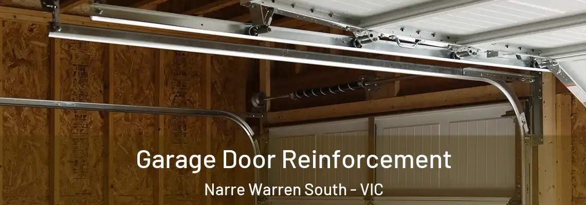 Garage Door Reinforcement Narre Warren South - VIC