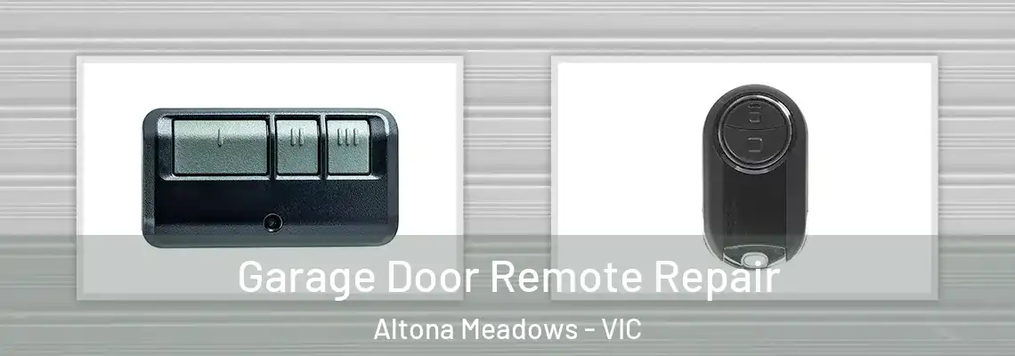 Garage Door Remote Repair Altona Meadows - VIC