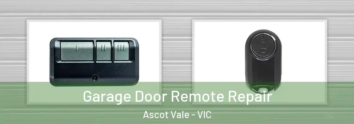 Garage Door Remote Repair Ascot Vale - VIC