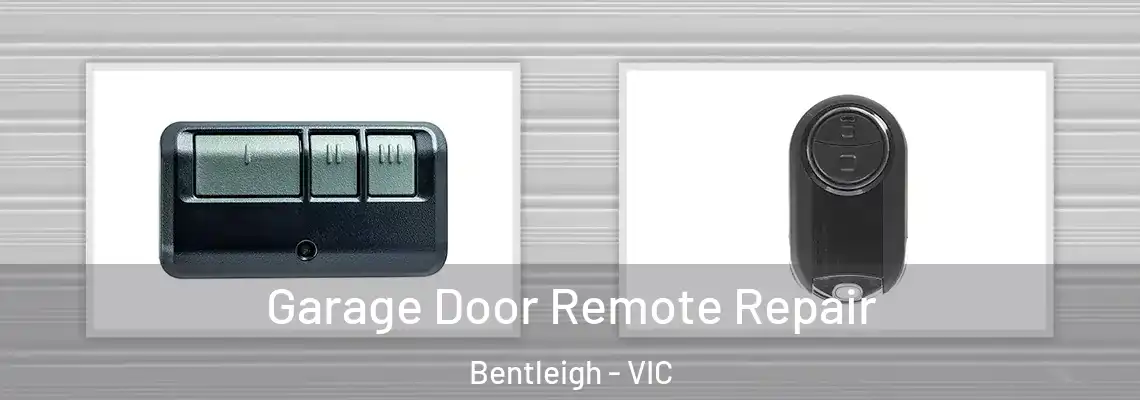 Garage Door Remote Repair Bentleigh - VIC
