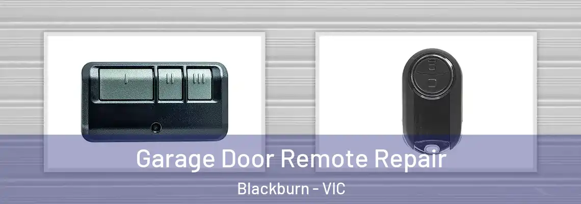 Garage Door Remote Repair Blackburn - VIC