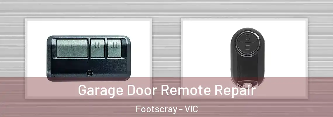  Garage Door Remote Repair Footscray - VIC