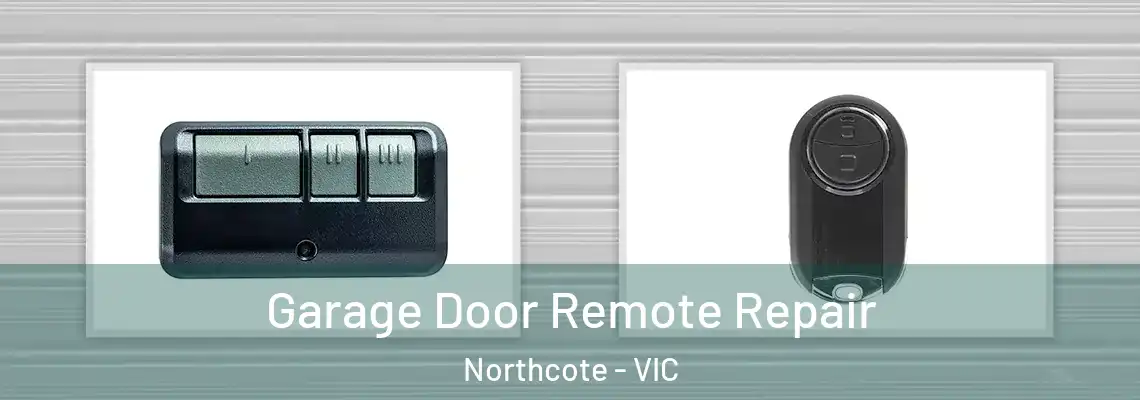  Garage Door Remote Repair Northcote - VIC