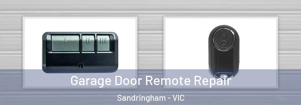 Garage Door Remote Repair Sandringham - VIC