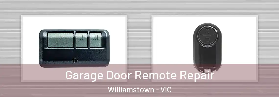 Garage Door Remote Repair Williamstown - VIC