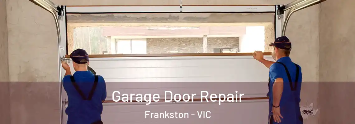 Garage Door Repair Frankston - VIC