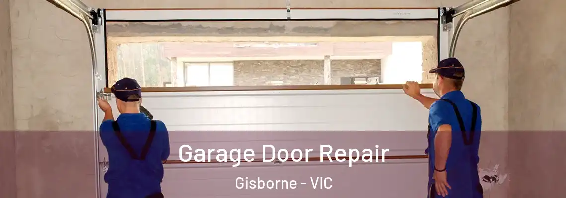  Garage Door Repair Gisborne - VIC