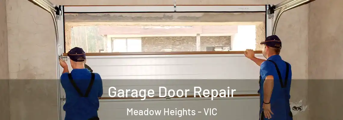Garage Door Repair Meadow Heights - VIC