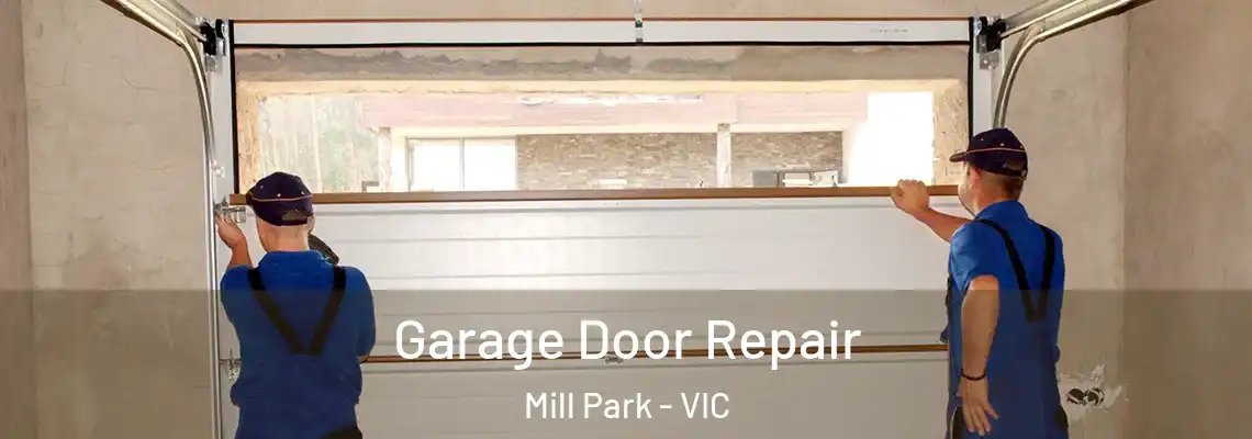  Garage Door Repair Mill Park - VIC