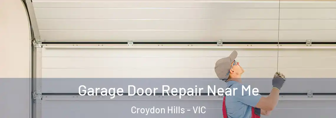 Garage Door Repair Near Me Croydon Hills - VIC
