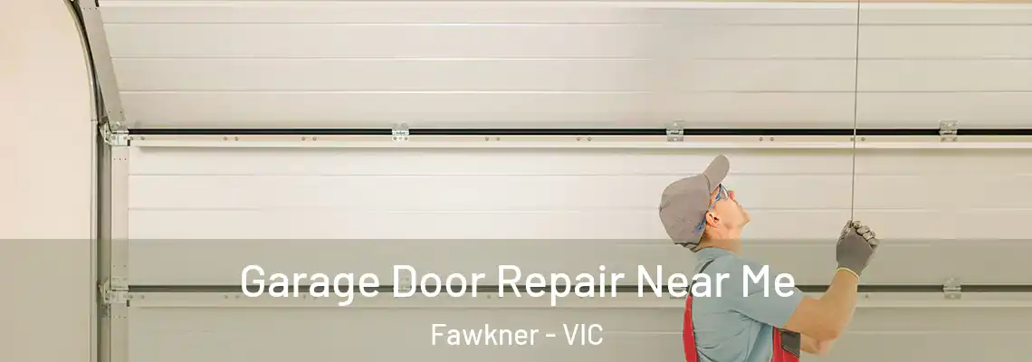 Garage Door Repair Near Me Fawkner - VIC