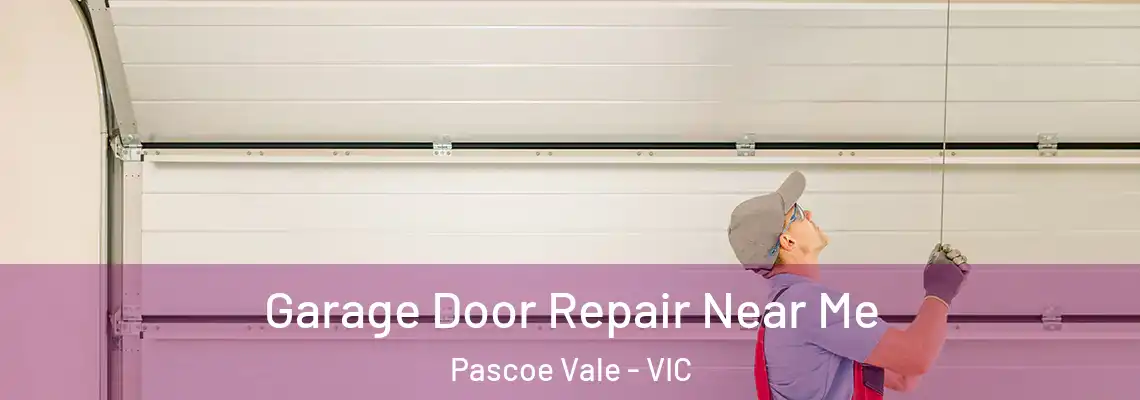 Garage Door Repair Near Me Pascoe Vale - VIC