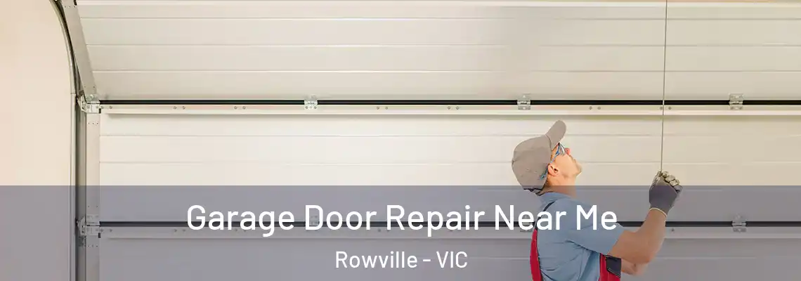 Garage Door Repair Near Me Rowville - VIC