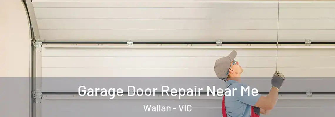 Garage Door Repair Near Me Wallan - VIC