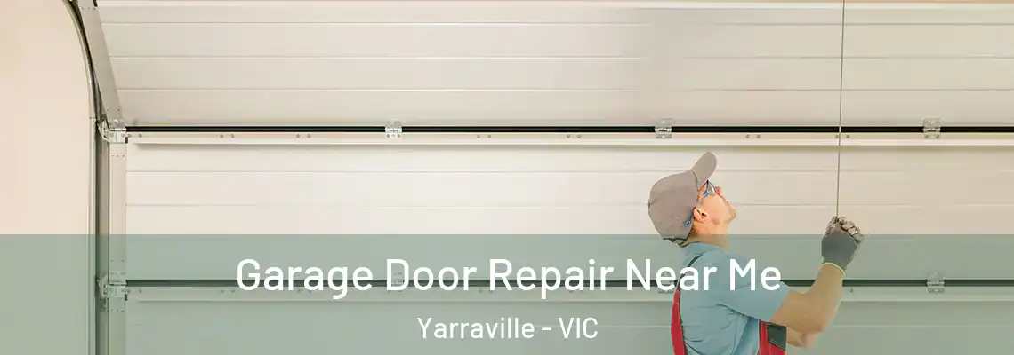  Garage Door Repair Near Me Yarraville - VIC