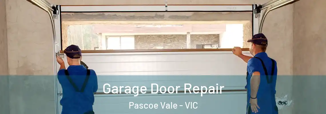 Garage Door Repair Pascoe Vale - VIC