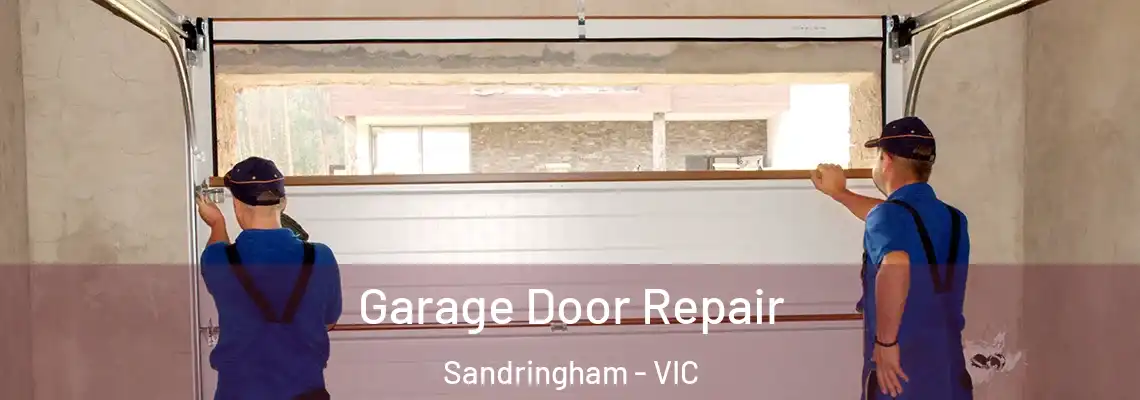 Garage Door Repair Sandringham - VIC