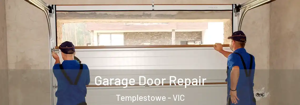  Garage Door Repair Templestowe - VIC