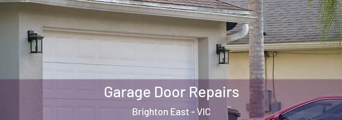  Garage Door Repairs Brighton East - VIC