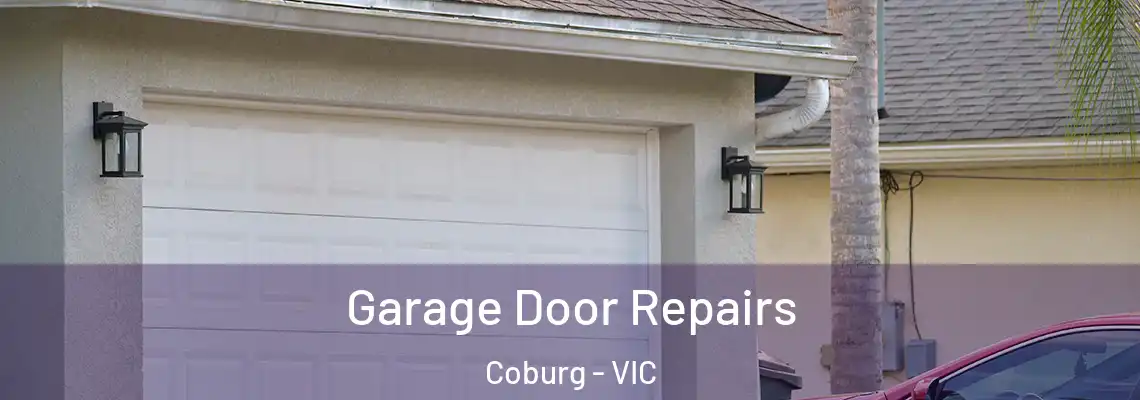 Garage Door Repairs Coburg - VIC