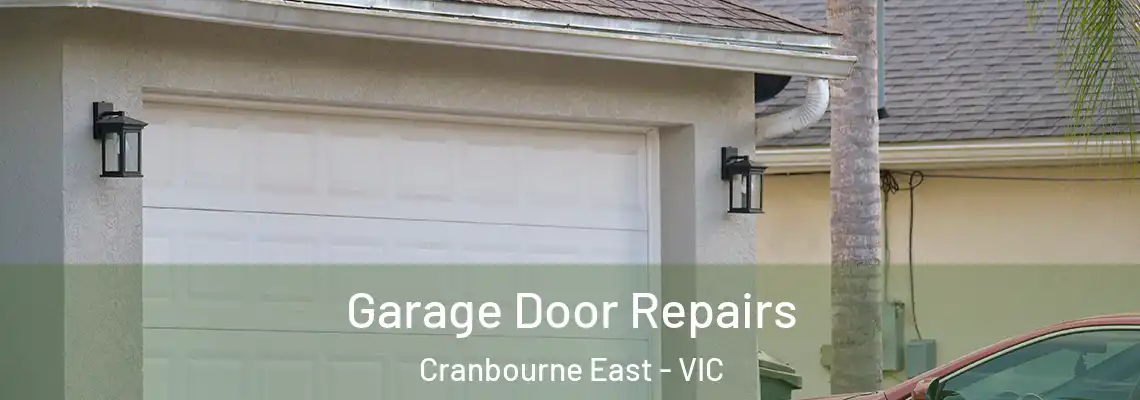 Garage Door Repairs Cranbourne East - VIC