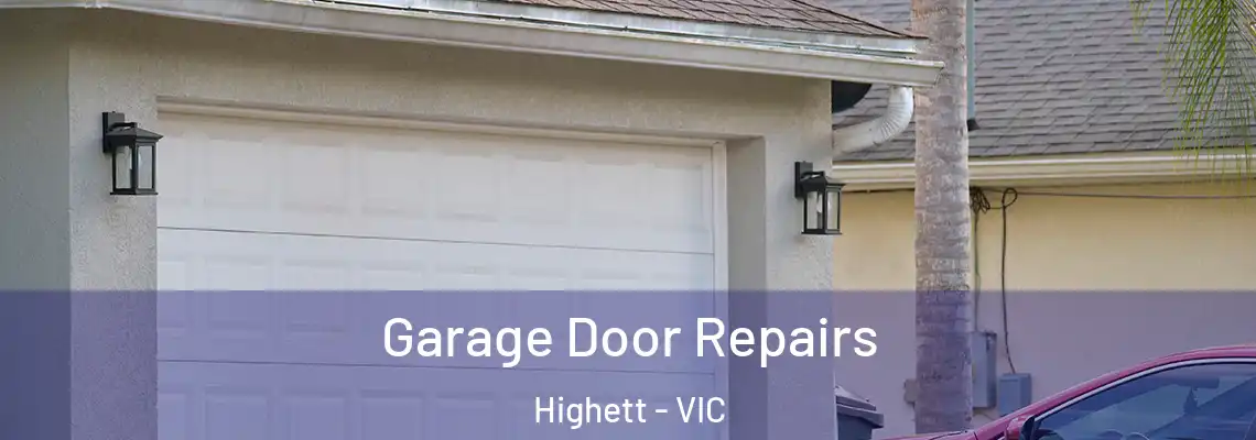 Garage Door Repairs Highett - VIC