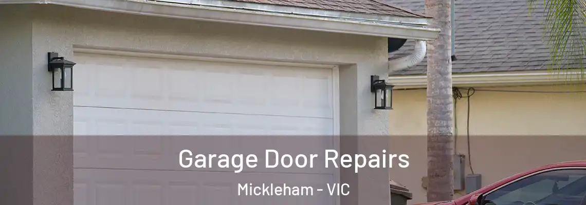 Garage Door Repairs Mickleham - VIC