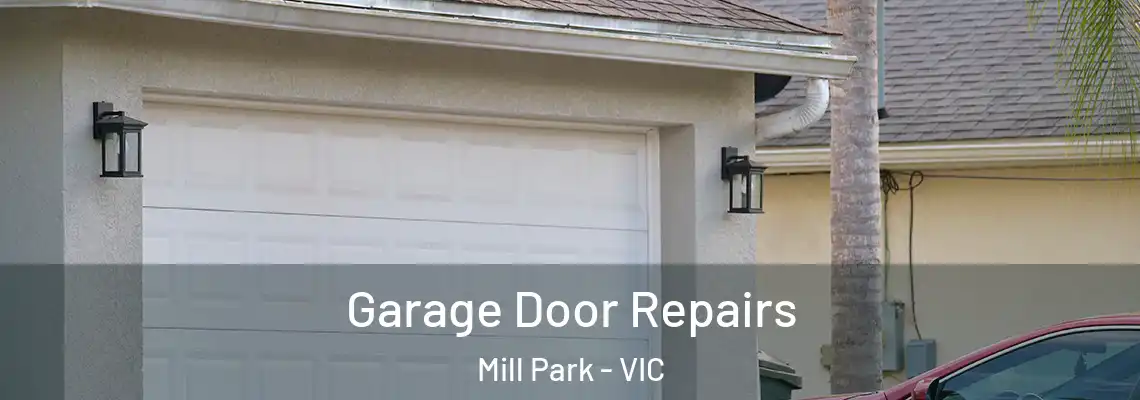 Garage Door Repairs Mill Park - VIC