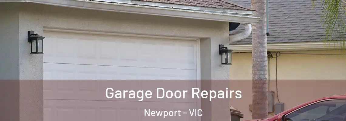 Garage Door Repairs Newport - VIC