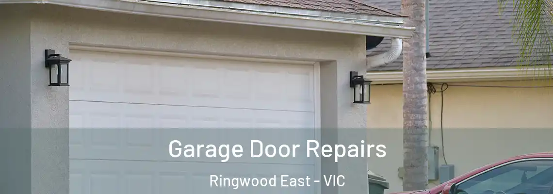  Garage Door Repairs Ringwood East - VIC
