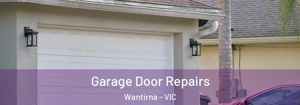  Garage Door Repairs Wantirna - VIC