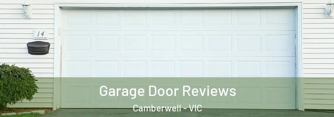 Garage Door Reviews Camberwell - VIC