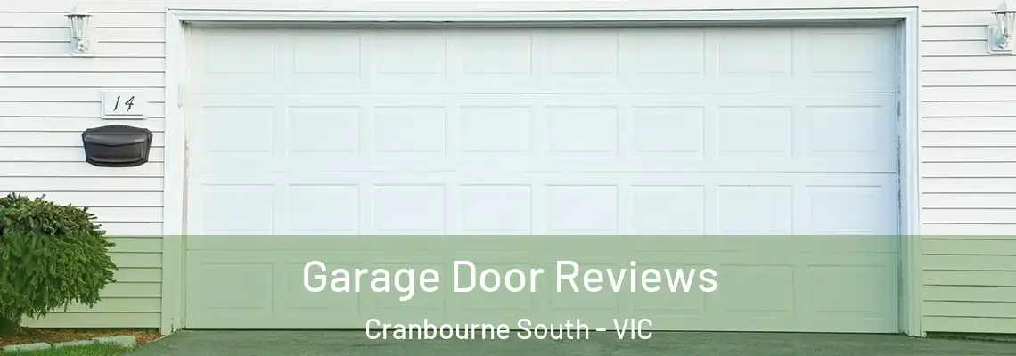 Garage Door Reviews Cranbourne South - VIC