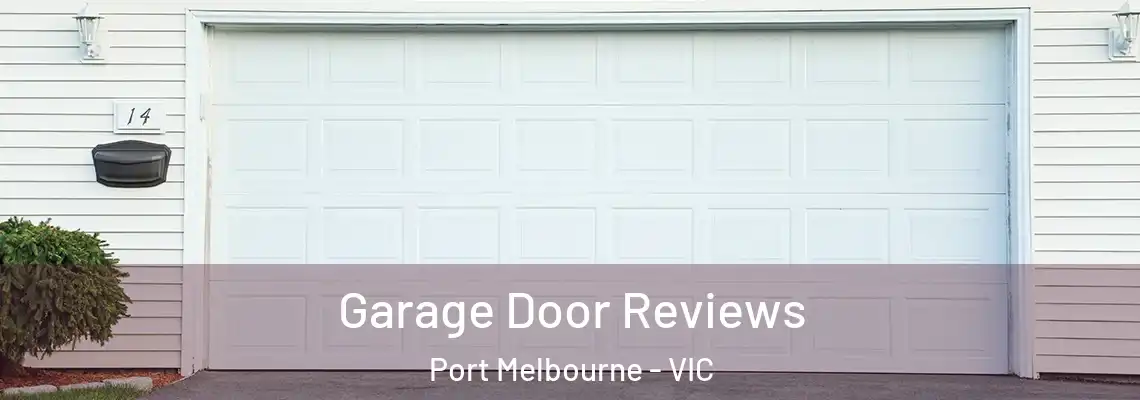  Garage Door Reviews Port Melbourne - VIC