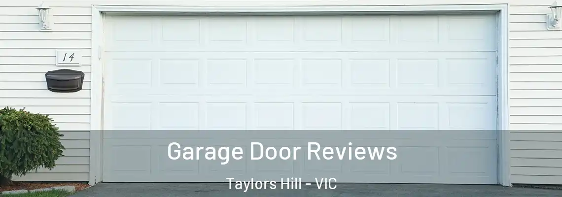 Garage Door Reviews Taylors Hill - VIC