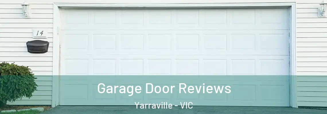 Garage Door Reviews Yarraville - VIC