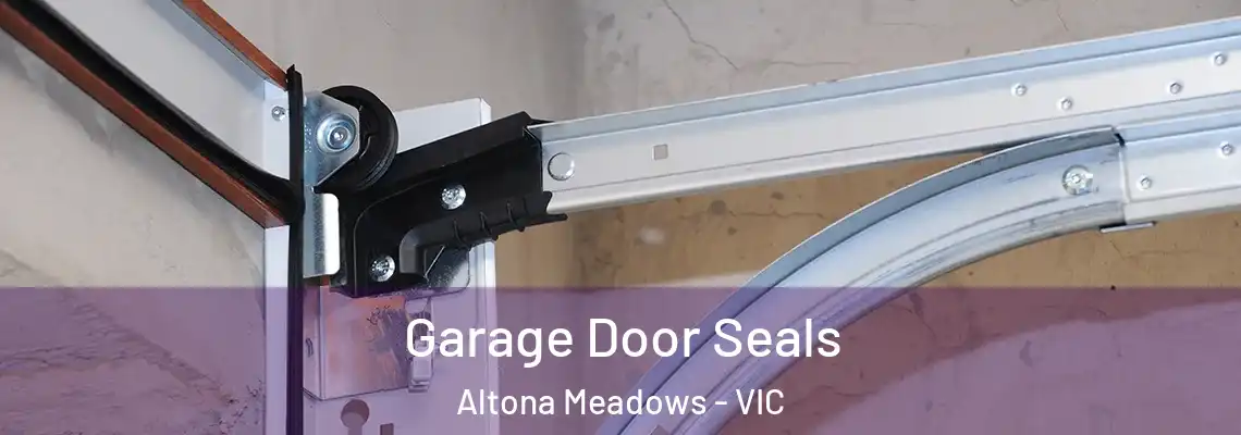  Garage Door Seals Altona Meadows - VIC