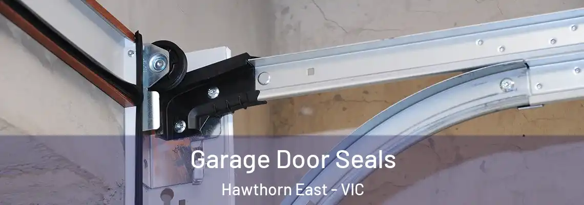  Garage Door Seals Hawthorn East - VIC