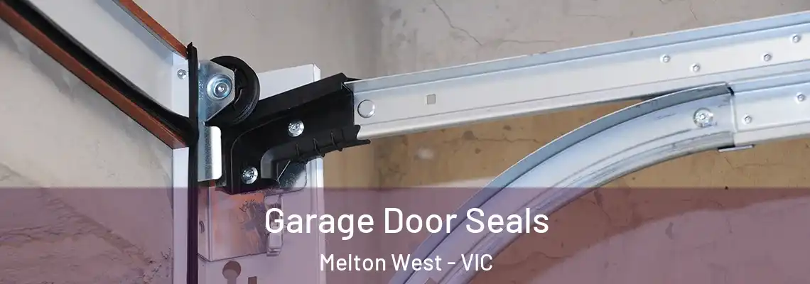 Garage Door Seals Melton West - VIC