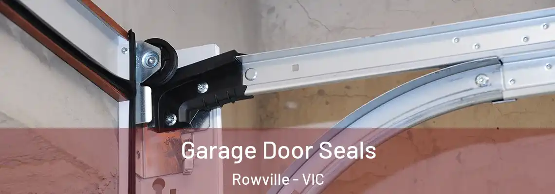 Garage Door Seals Rowville - VIC