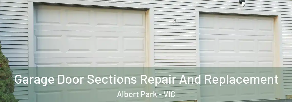  Garage Door Sections Repair And Replacement Albert Park - VIC