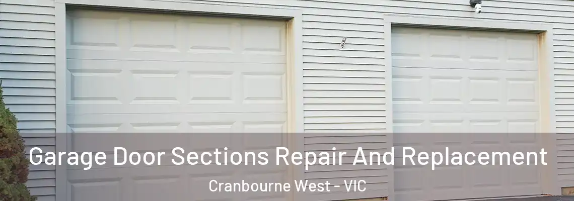  Garage Door Sections Repair And Replacement Cranbourne West - VIC