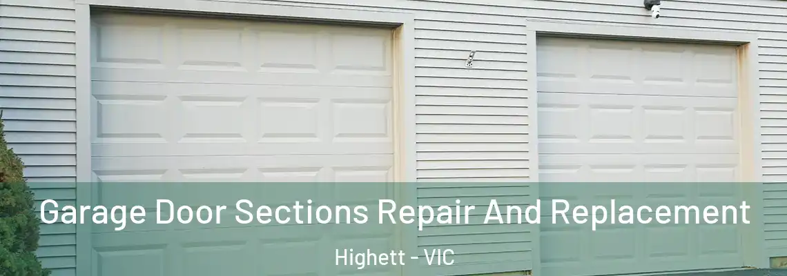 Garage Door Sections Repair And Replacement Highett - VIC