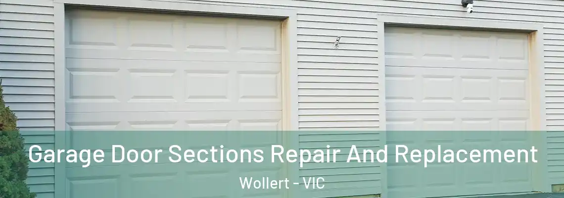  Garage Door Sections Repair And Replacement Wollert - VIC