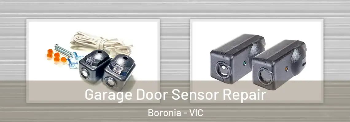 Garage Door Sensor Repair Boronia - VIC