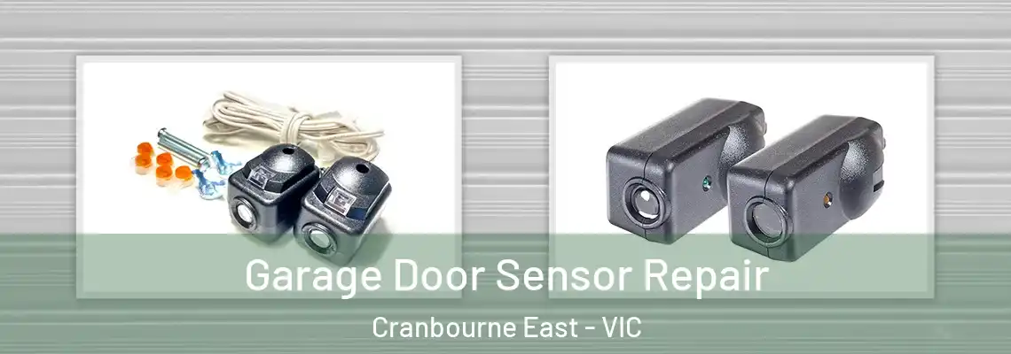 Garage Door Sensor Repair Cranbourne East - VIC