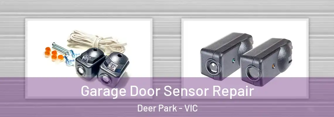 Garage Door Sensor Repair Deer Park - VIC