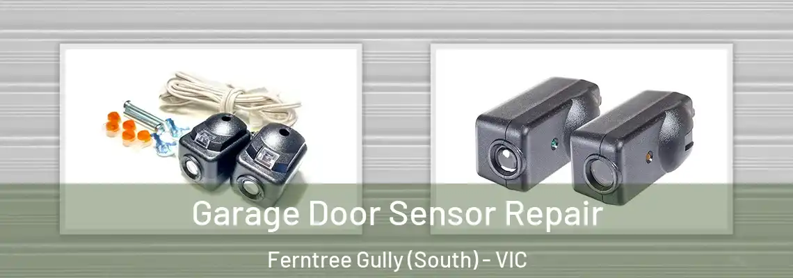  Garage Door Sensor Repair Ferntree Gully (South) - VIC