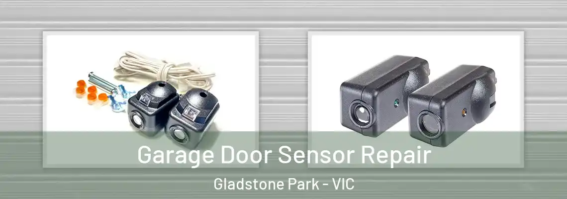 Garage Door Sensor Repair Gladstone Park - VIC
