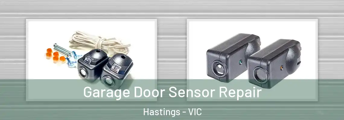 Garage Door Sensor Repair Hastings - VIC